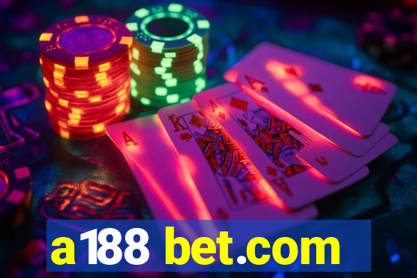 a188 bet.com